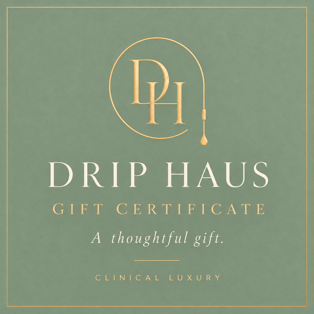 Drip Haus Gift Certificate